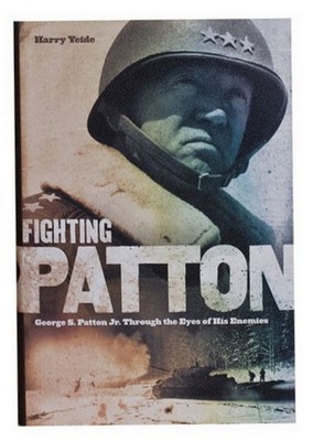 Fighting Patton Book By Harry Yeide: Army Navy Shop